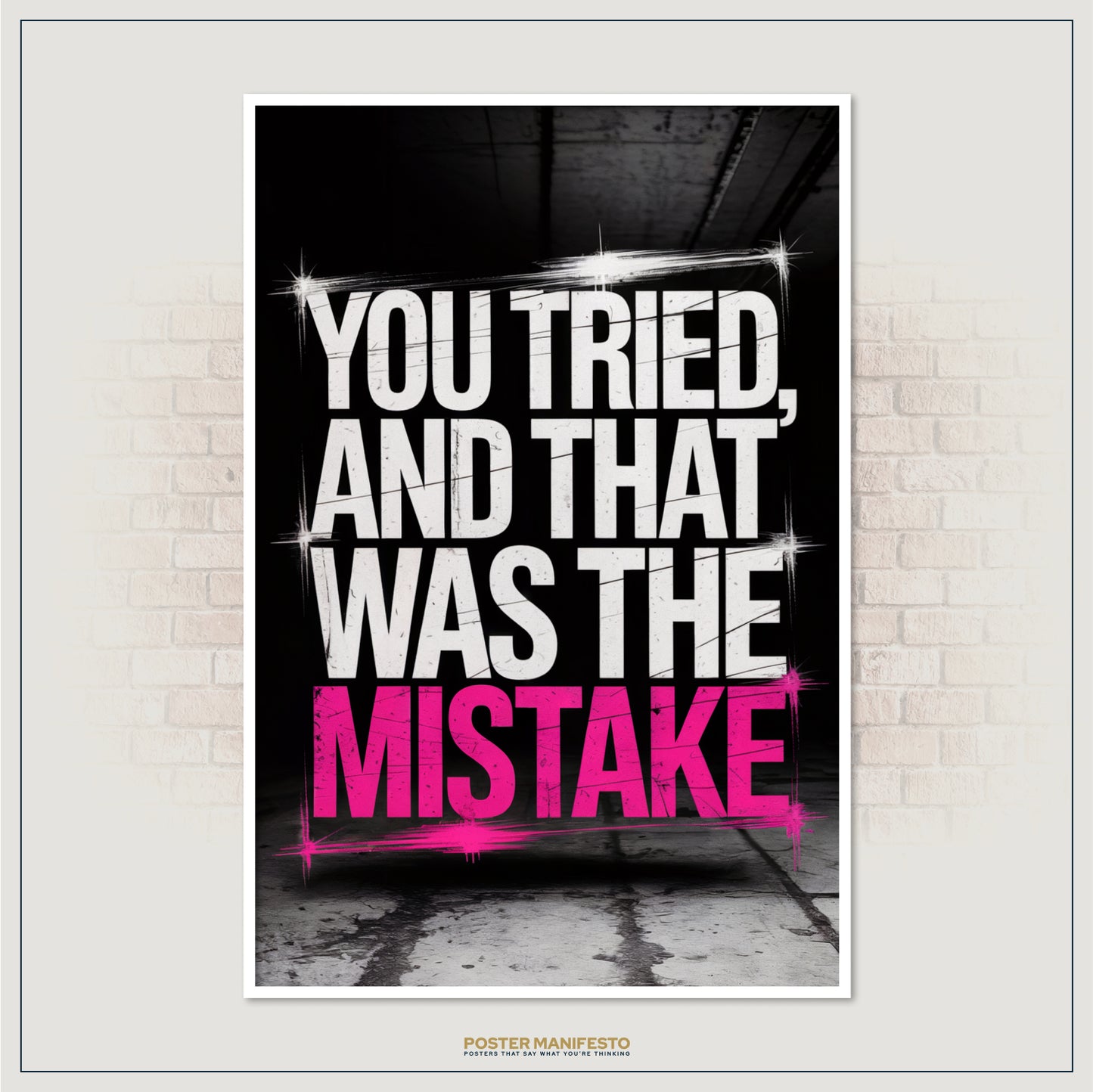 Funny statement poster with gritty font and dark warehouse setting