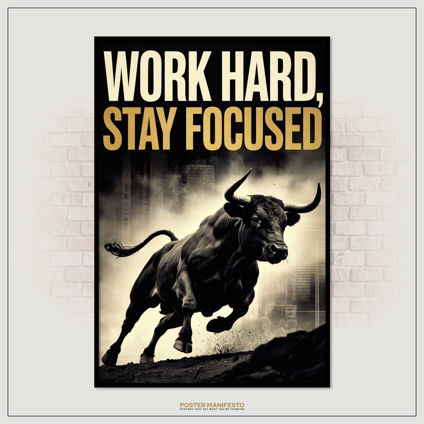 Poster with a charging bull and motivational text 'Work Hard, Stay Focused' on a brick wall background.