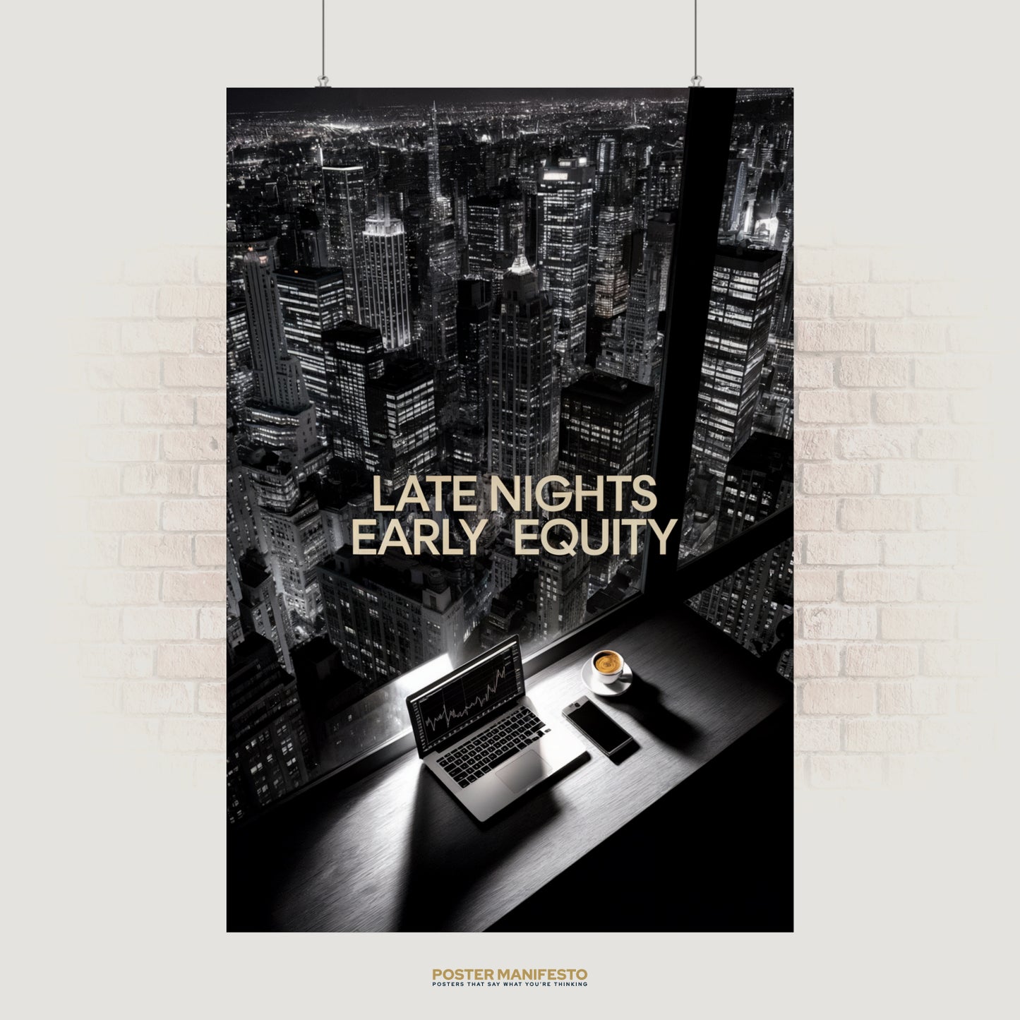 Motivational city skyline poster with text “Late Nights Early Equity.”