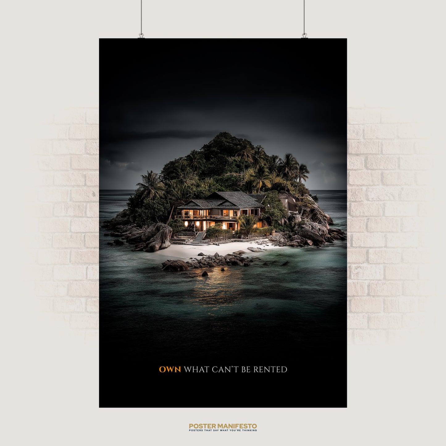 Motivational luxury poster featuring a private island villa with the quote “Own what can’t be rented.”