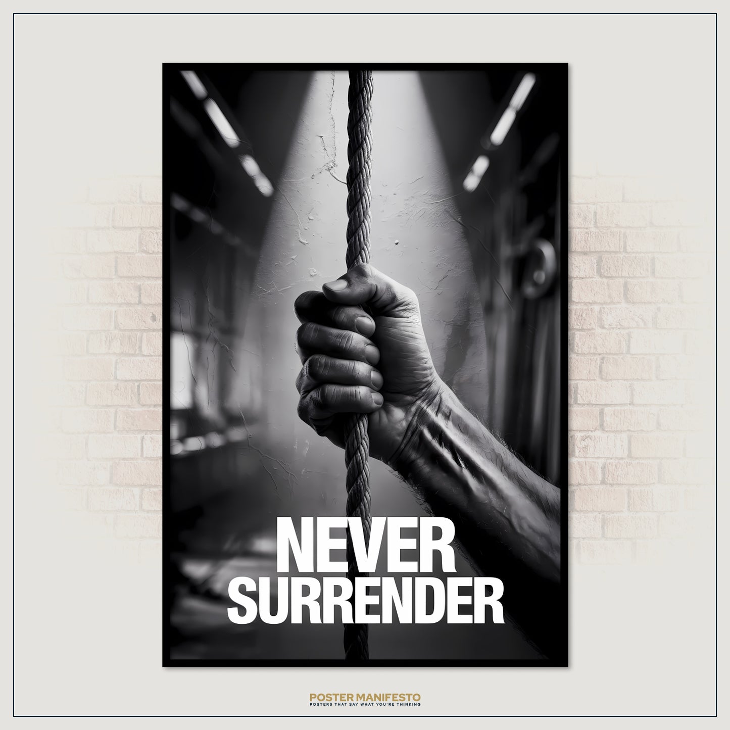 Poster with a hand holding a rope and 'Never Surrender' text on a brick wall background