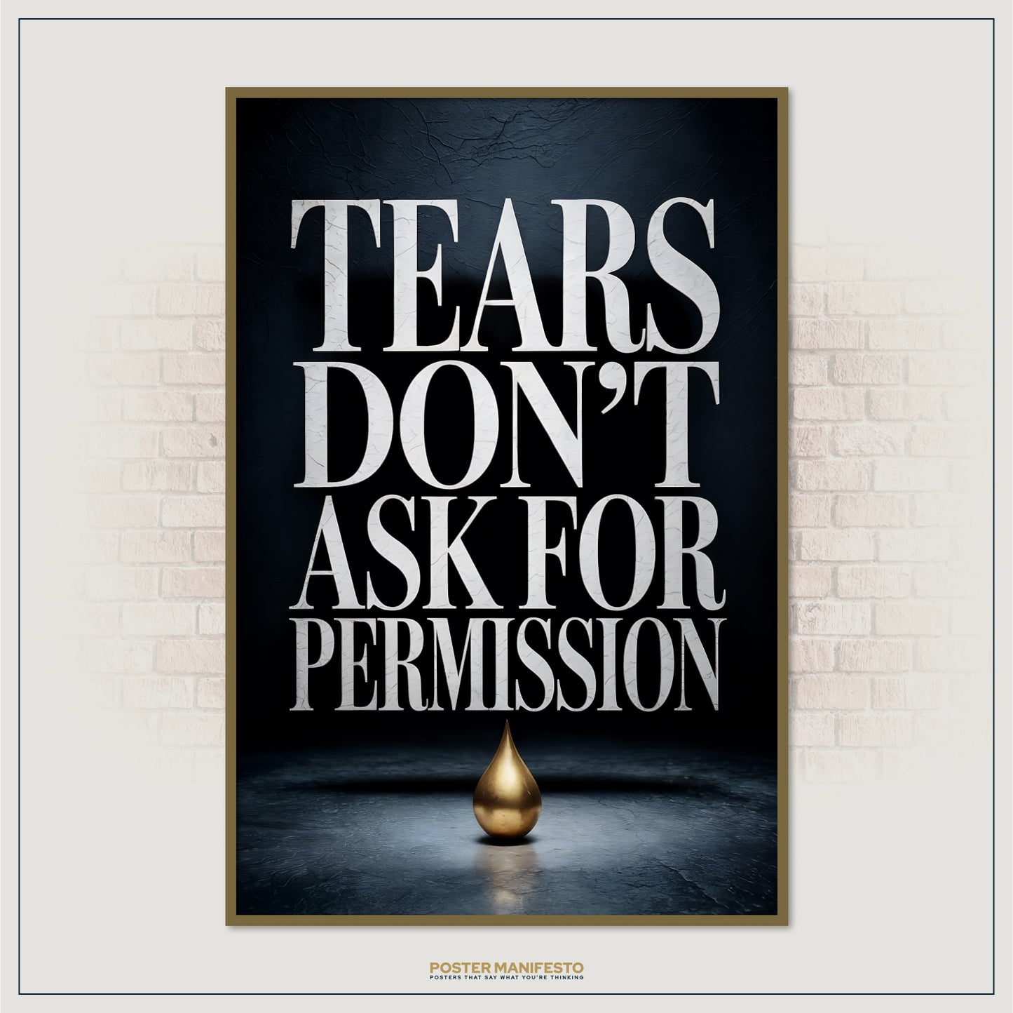 Poster with a gold teardrop and text 'Tears Don't Ask For Permission' on a dark background.