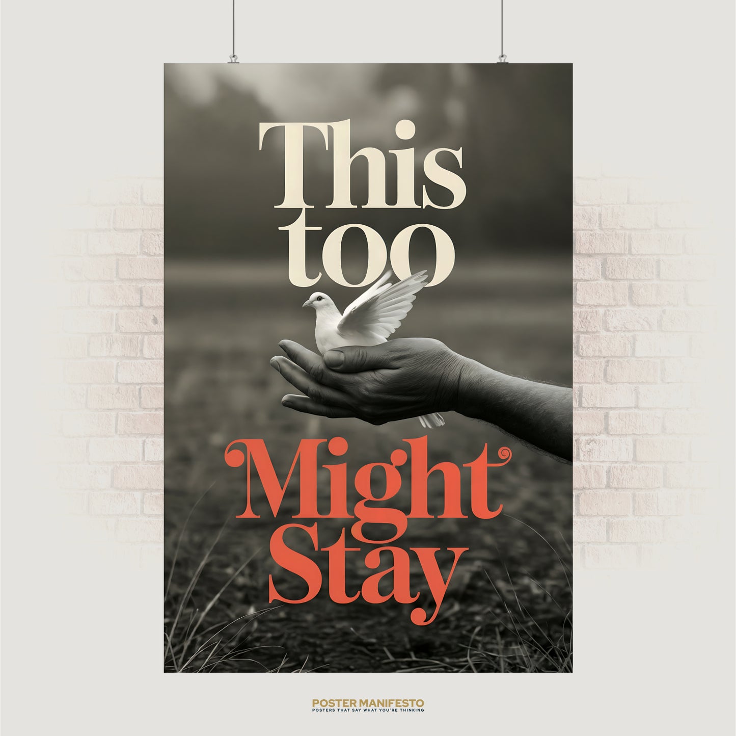 Poetic typography reading “This Too Might Stay” over a black-and-white image of a hand holding a dove