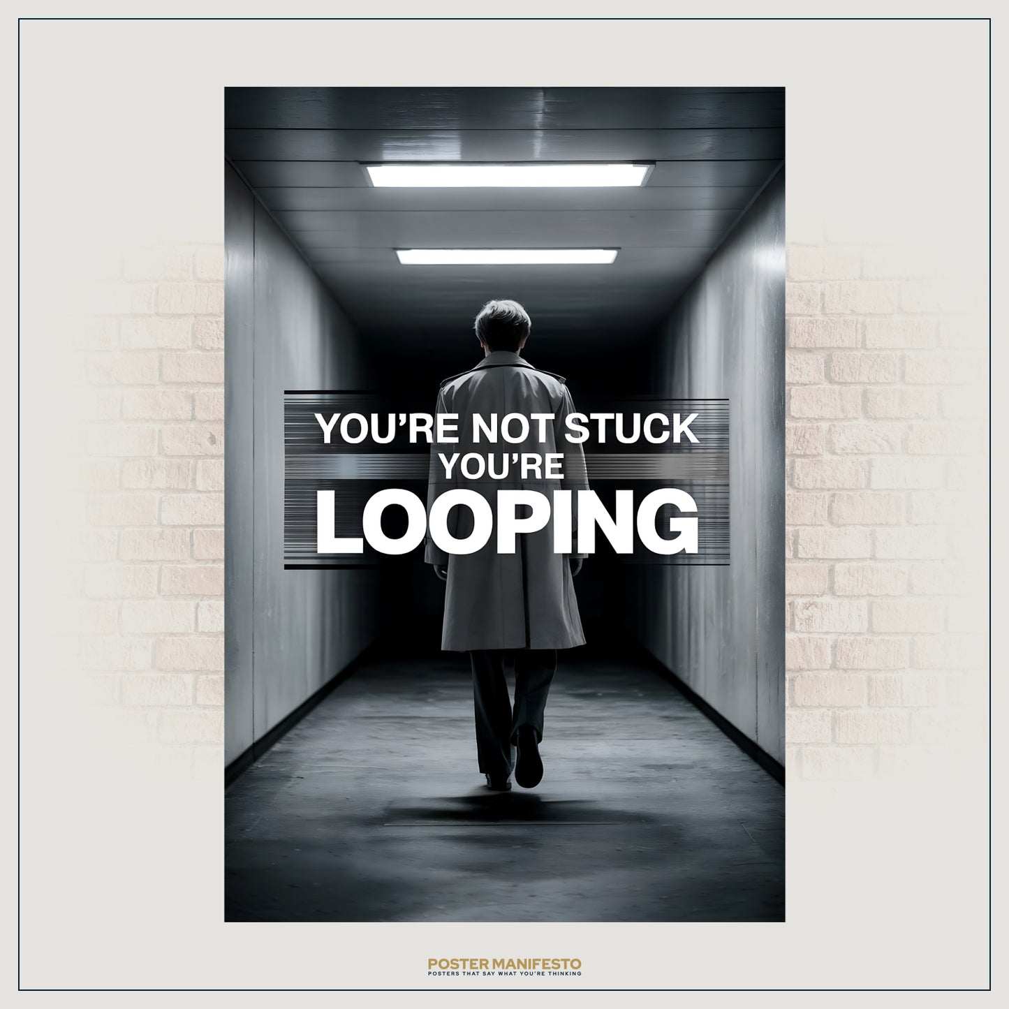 Conceptual wall art showing a solitary figure in a fluorescent-lit hallway, with bold typography overlaid stating “You’re Not Stuck You’re Looping,” symbolizing cycles and repetition.