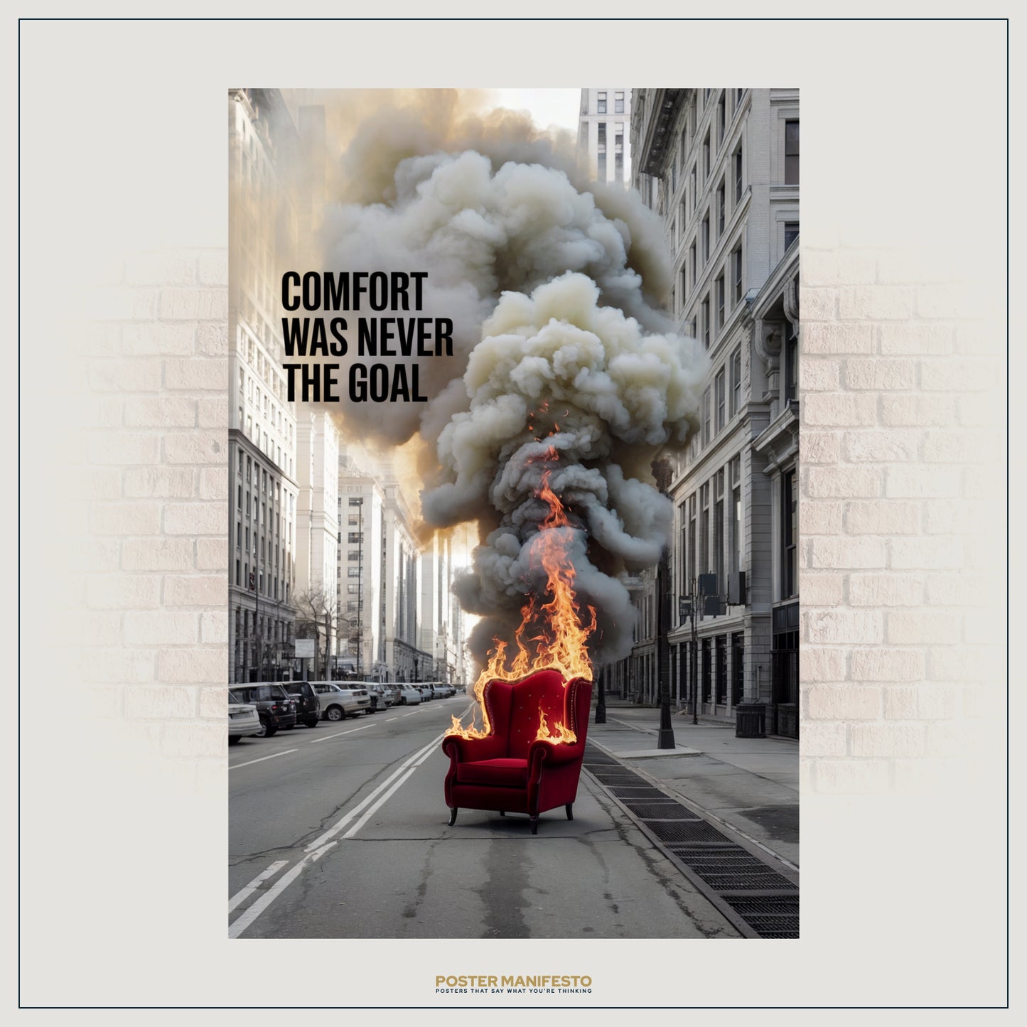 Inspirational wall art showing a chair on fire in a city street with bold motivational quote.