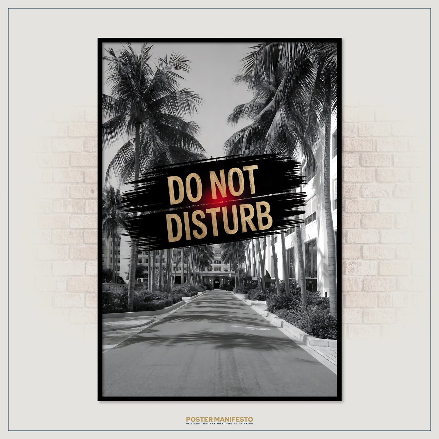 Poster with 'Do Not Disturb' text over a black and white palm tree scene.