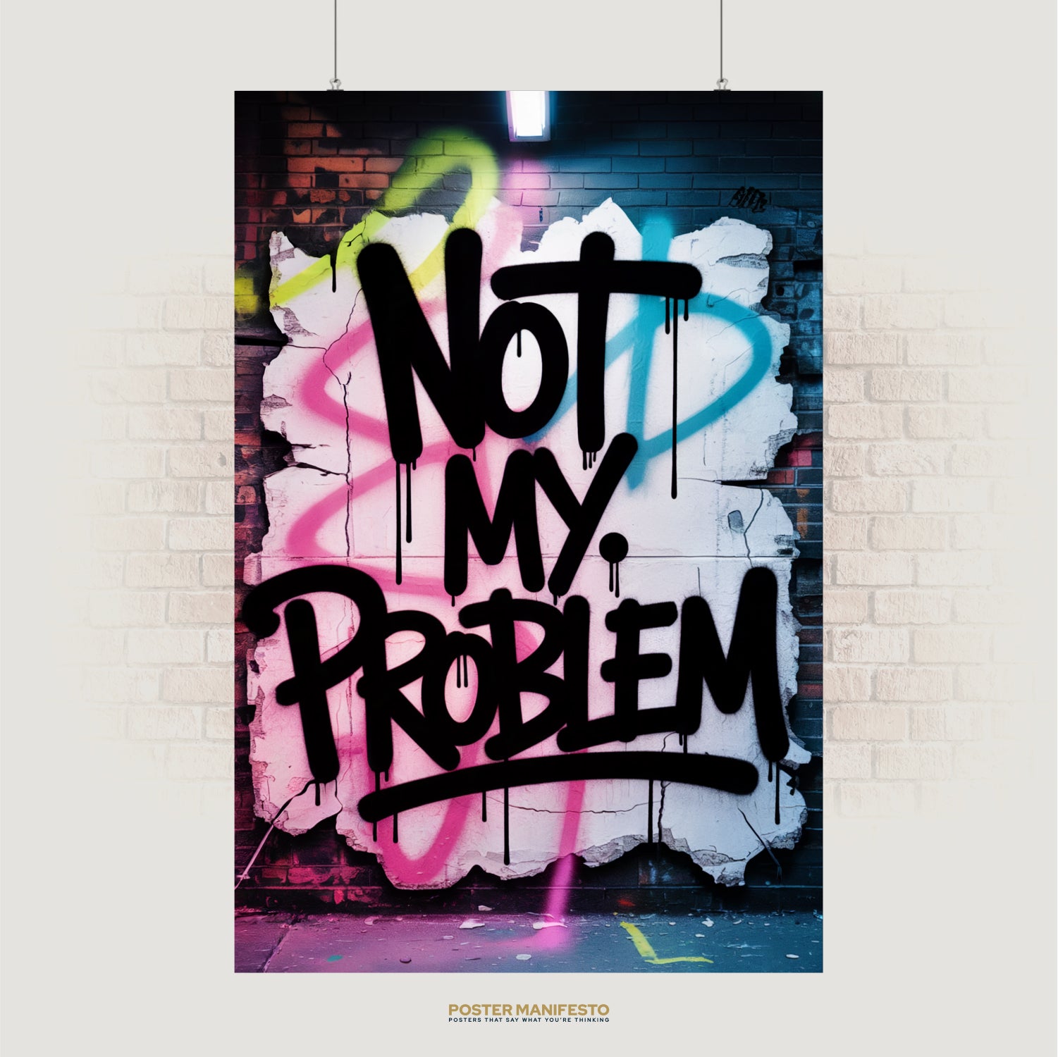 Graffiti-style poster with "Not My Problem" in bold black spray-paint lettering