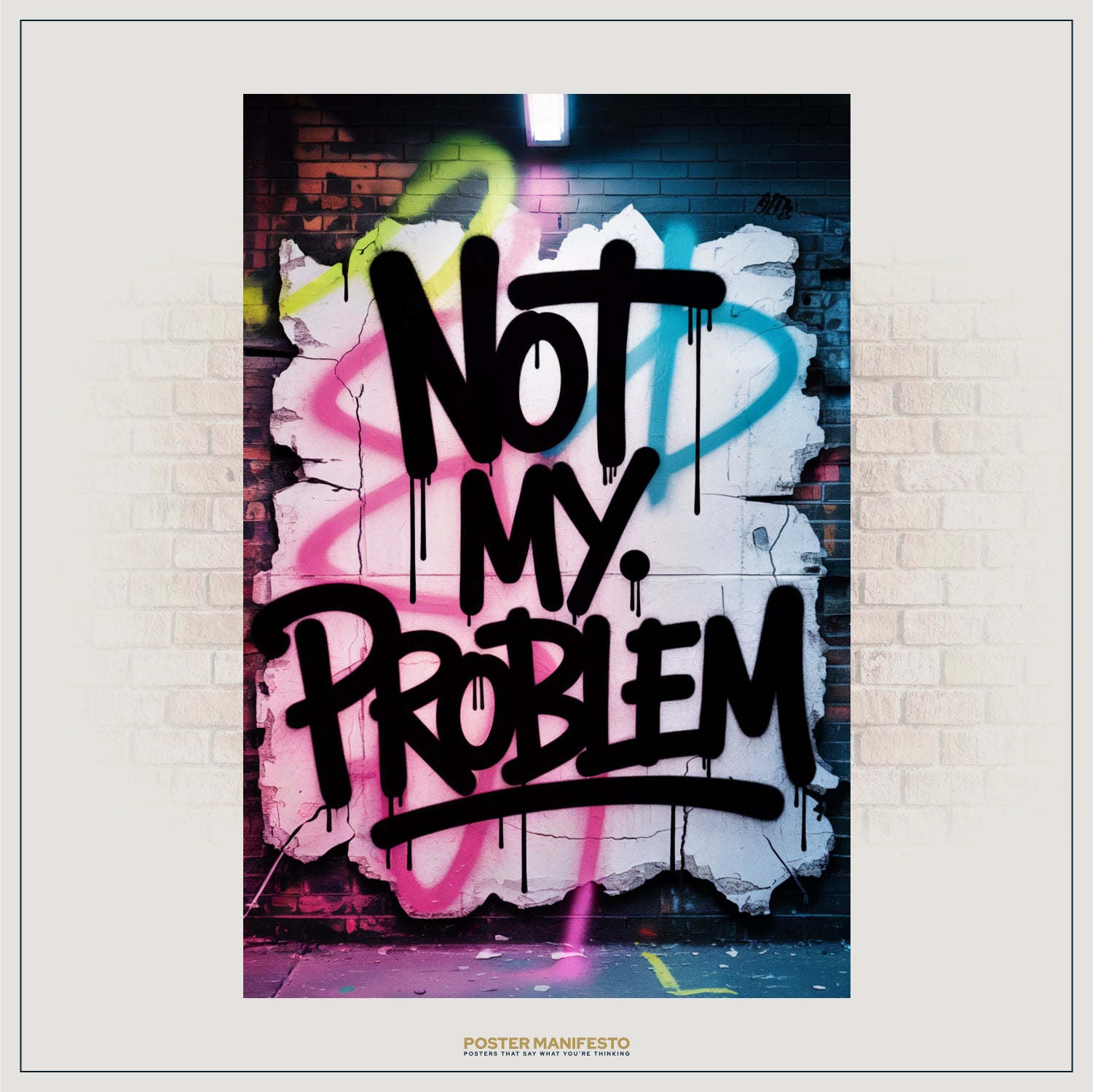 Graffiti-style artwork with 'Not My Problem' text on a brick wall background.