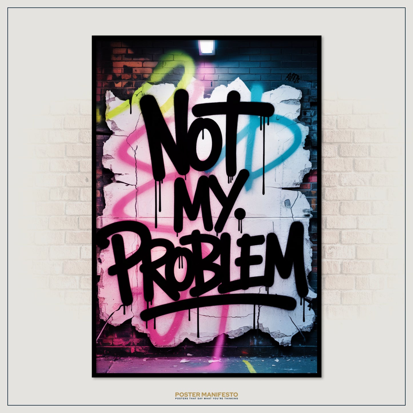 Urban wall art featuring street graffiti text "Not My Problem" with neon accents
