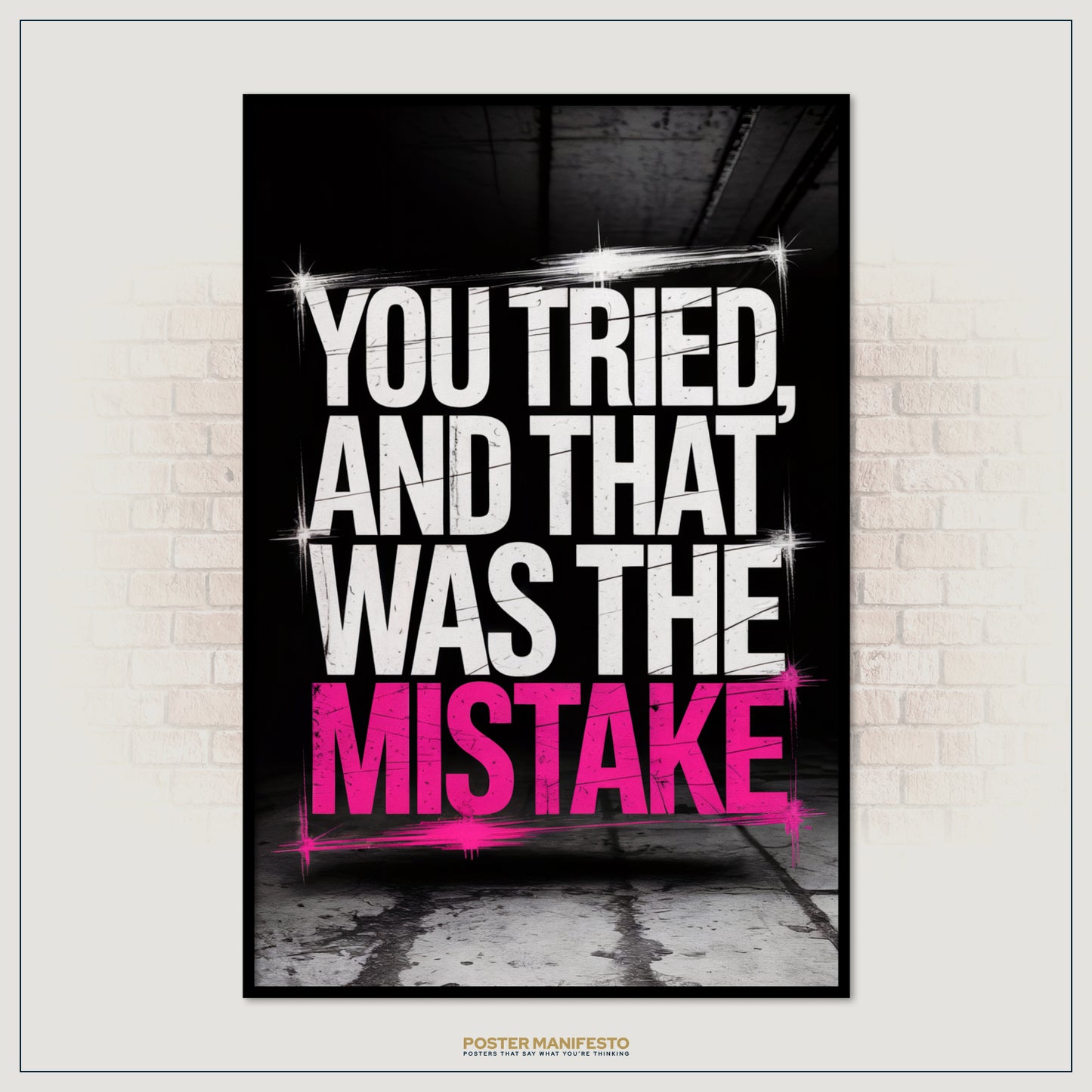 Anti-motivation wall art featuring distressed urban background and strong typography