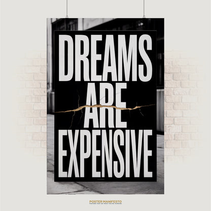 Bold typography poster reading “Dreams Are Expensive” with a cracked gold line