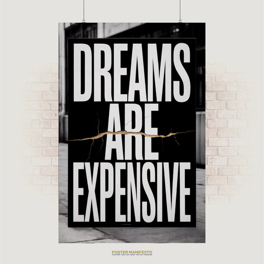 Bold typography poster reading “Dreams Are Expensive” with a cracked gold line