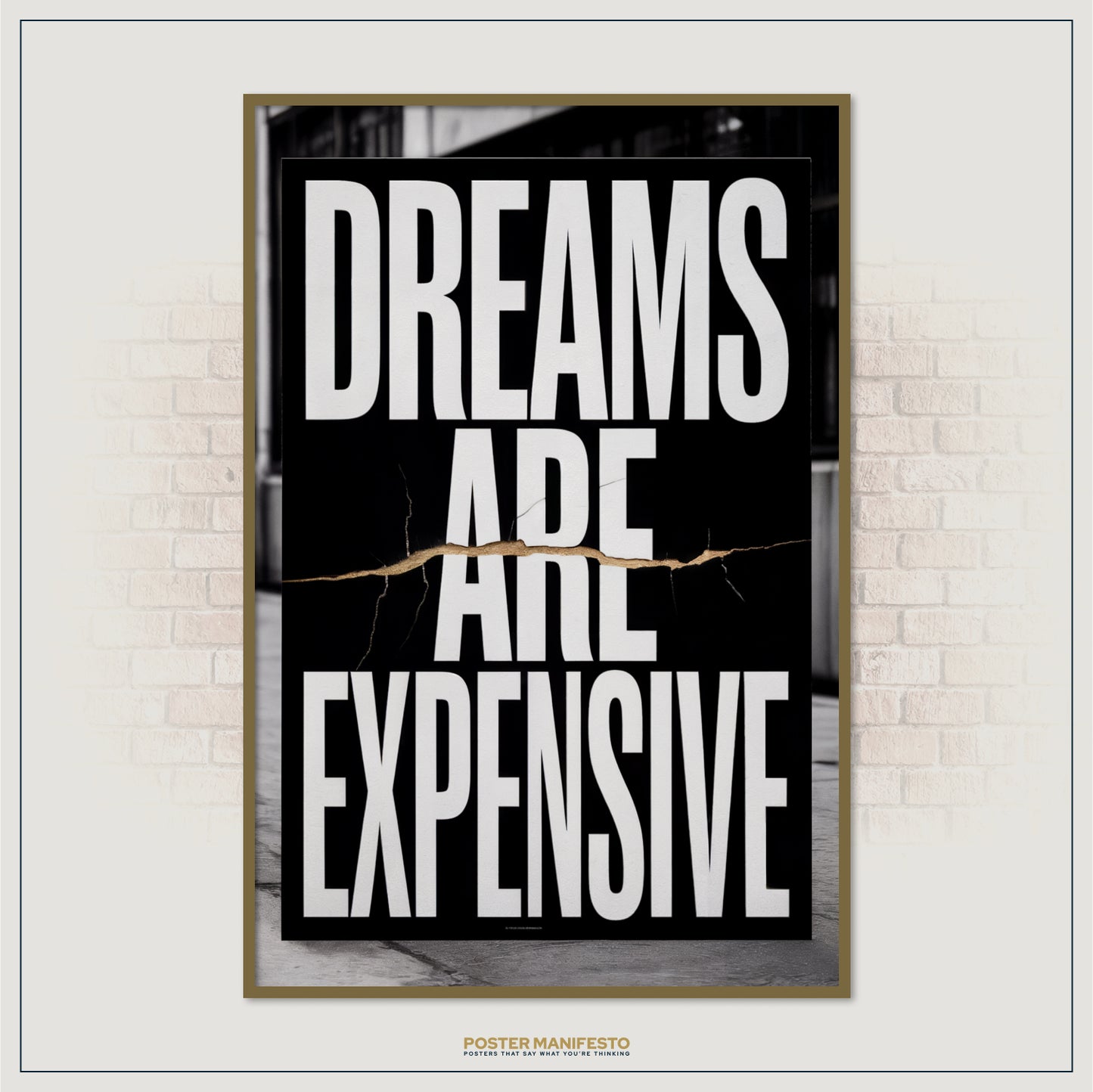 Poster with 'Dreams are Expensive' text on a brick wall background