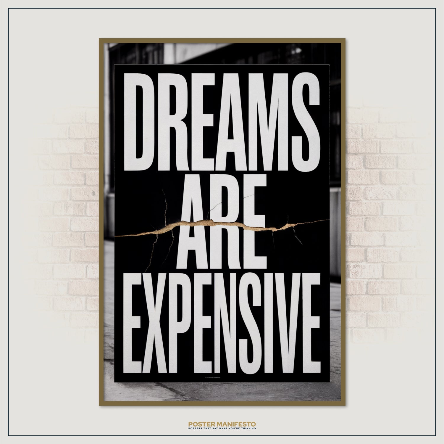 Poster with 'Dreams are Expensive' text on a brick wall background