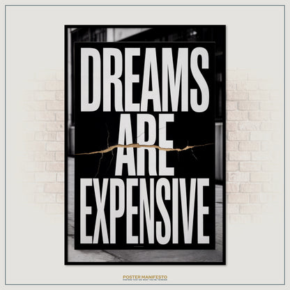 Framed poster with 'Dreams are Expensive' text on a brick wall background