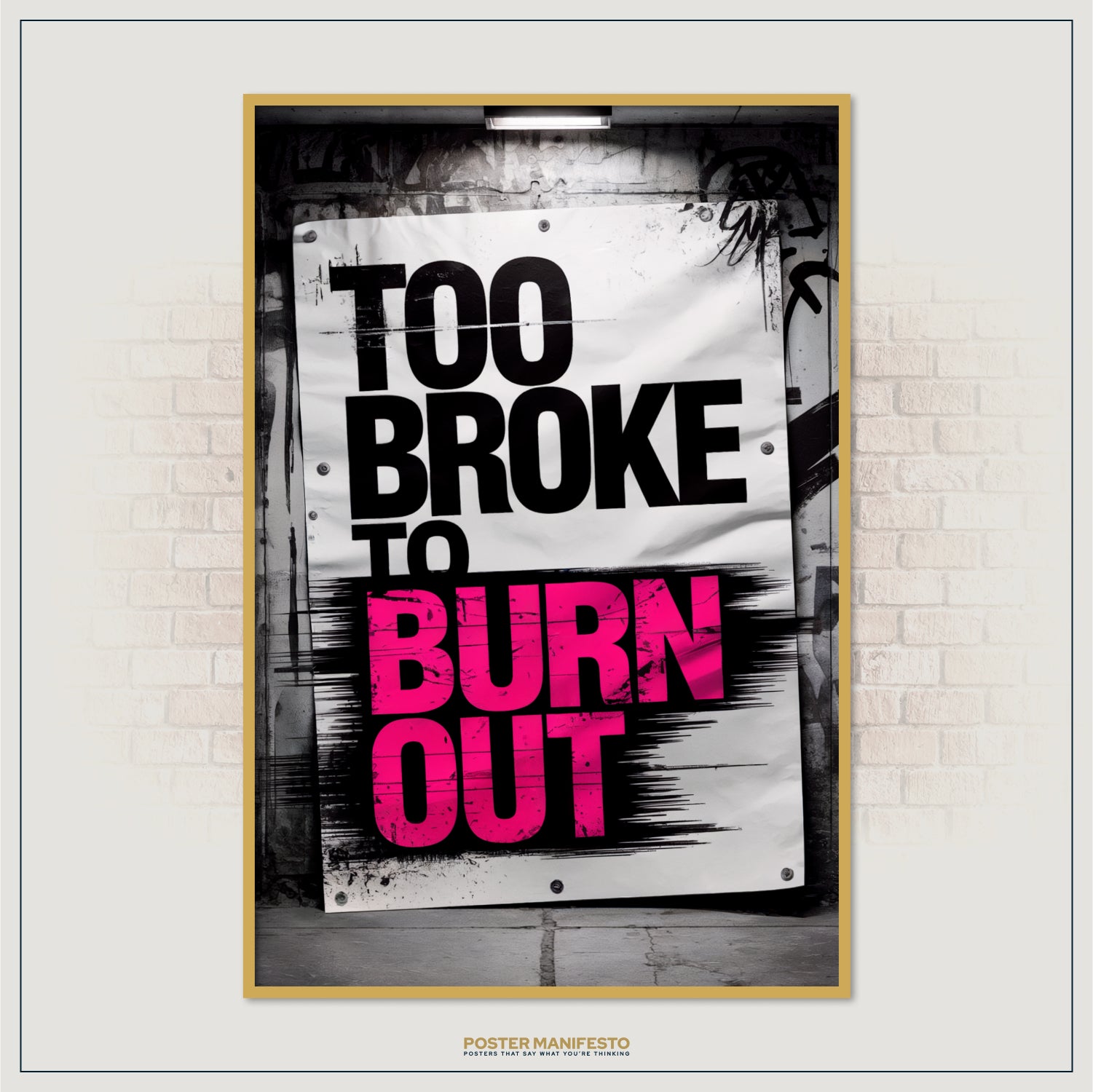 Sarcastic urban wall art with grunge textures and humorous burnout quote
