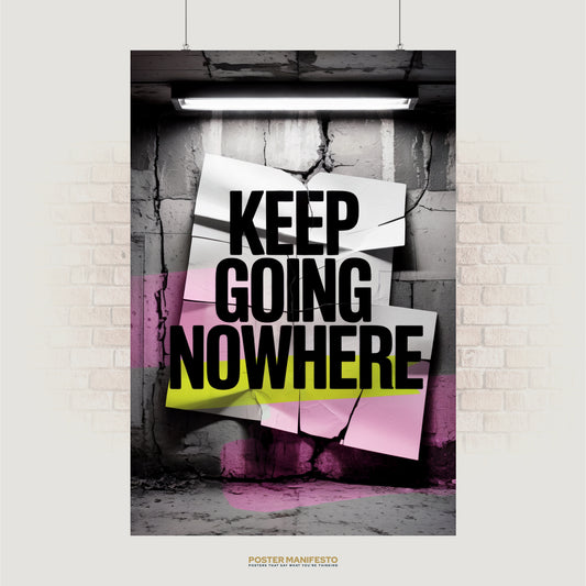 Bold typography poster reading “Keep Going Nowhere” on cracked white panels with pink and yellow accents