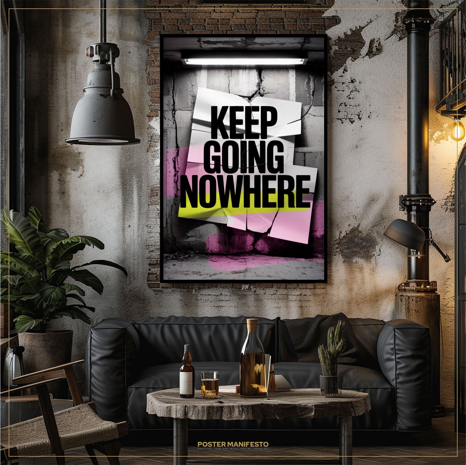 Modern living room with a 'Keep Going Nowhere' poster on the wall.