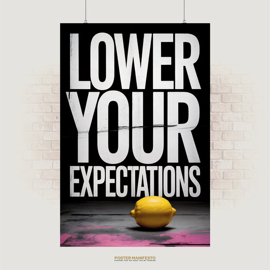 Bold typography poster reading “Lower Your Expectations” with a yellow lemon on black background