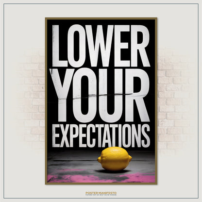 Poster with 'Lower Your Expectations' text and a lemon on a brick wall background