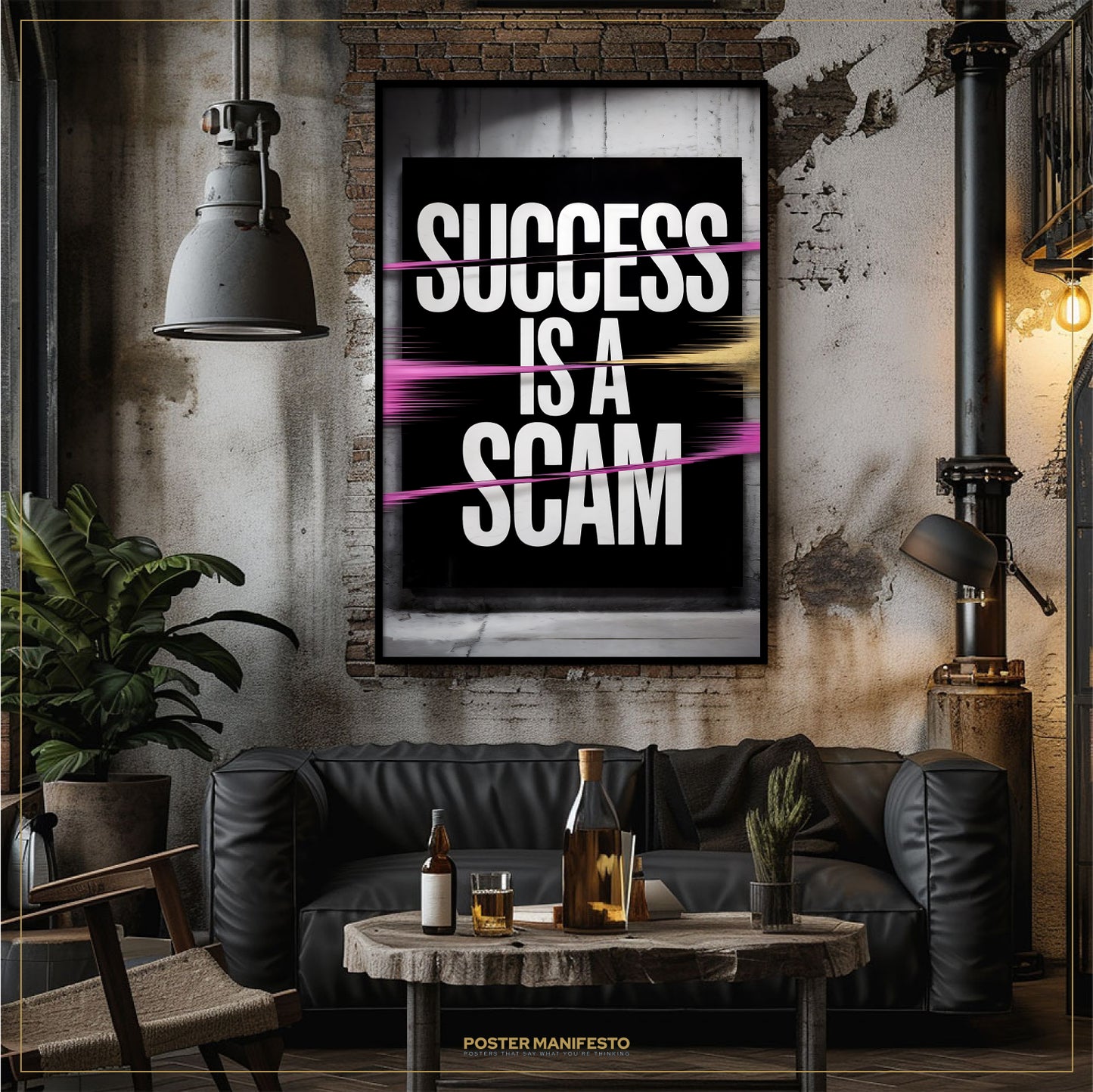 Living room with a 'Success is a Scam' poster on the wall.