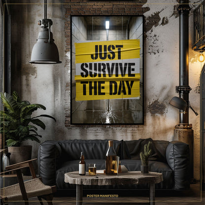 Living room with a black sofa, wooden coffee table, and 'Just Survive The Day' poster on the wall.