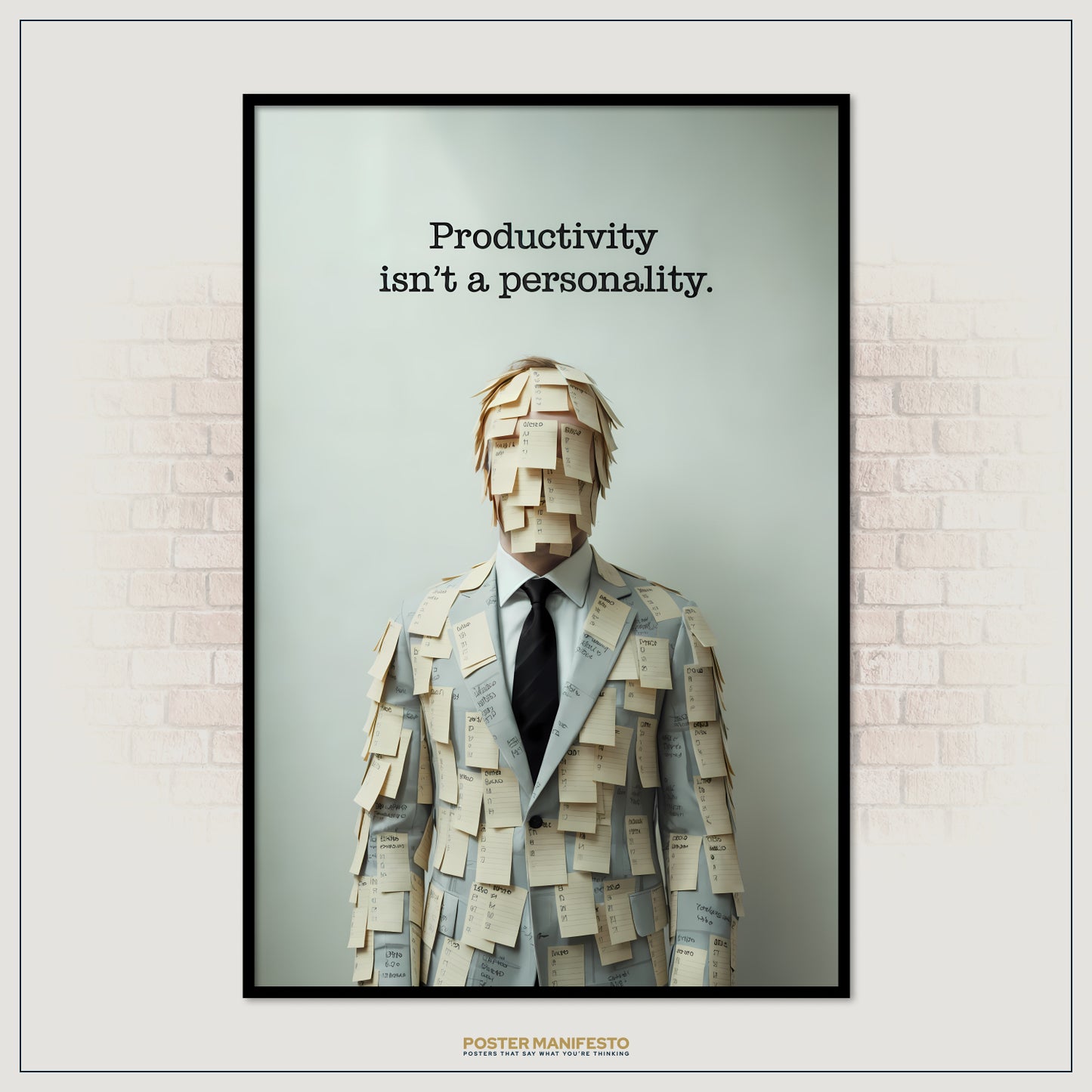 Poster with a man covered in post-it notes and the text 'Productivity isn't a personality' on a brick wall background.