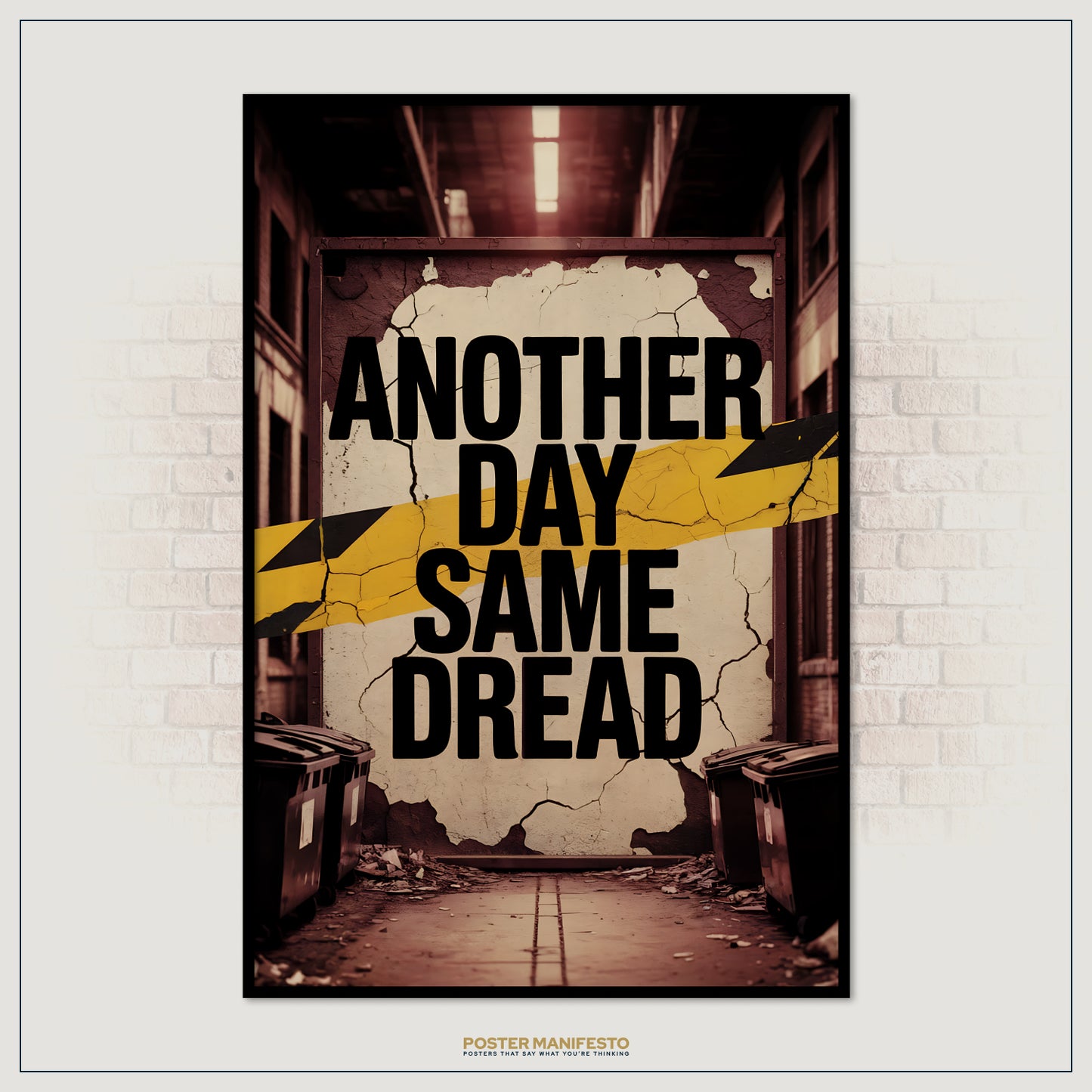 Poster with 'Another Day Same Dread' text on a distressed wall background