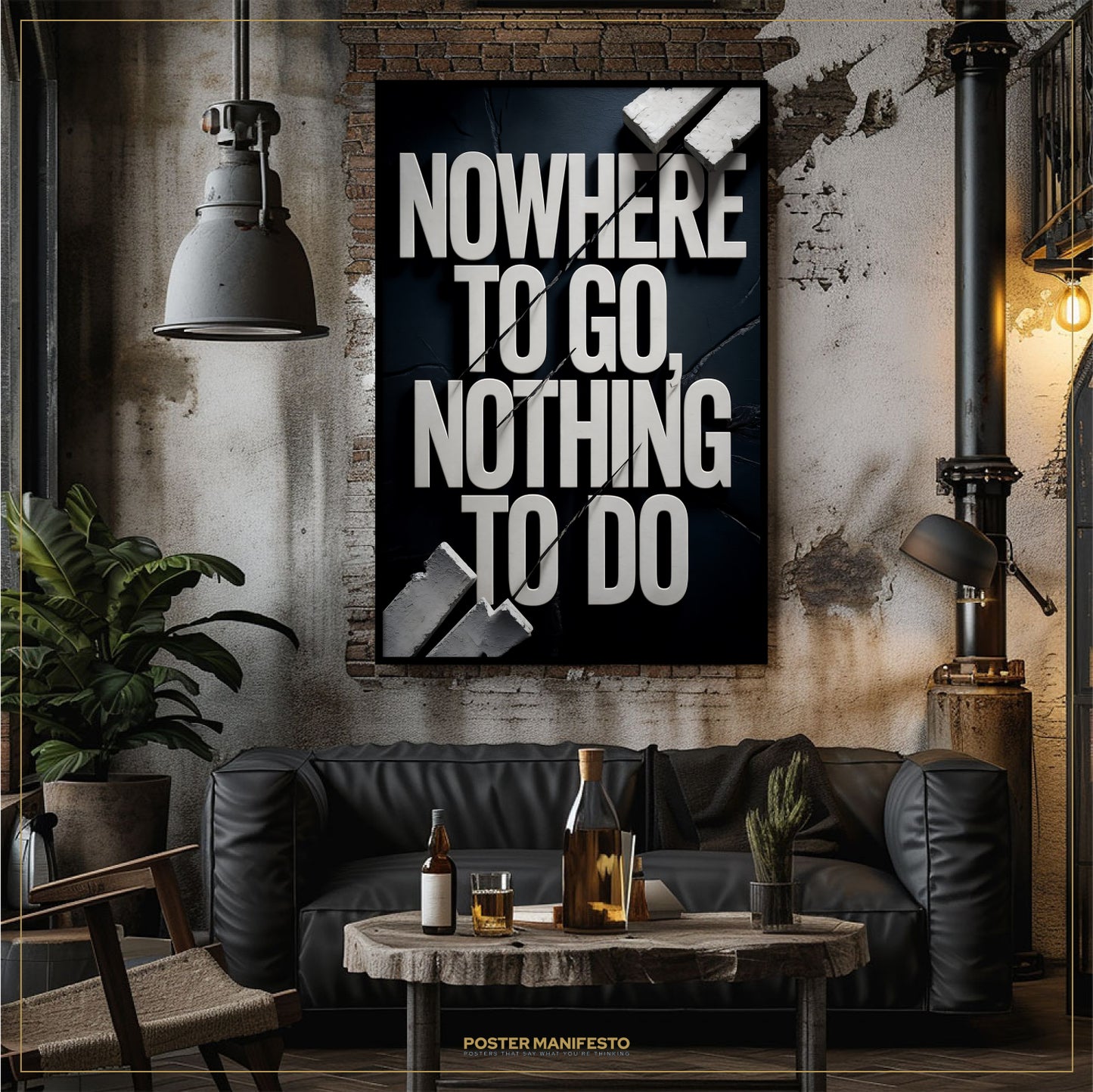 Modern living room with a black sofa, wooden coffee table, and 'Nowhere to Go, Nothing to Do' poster.