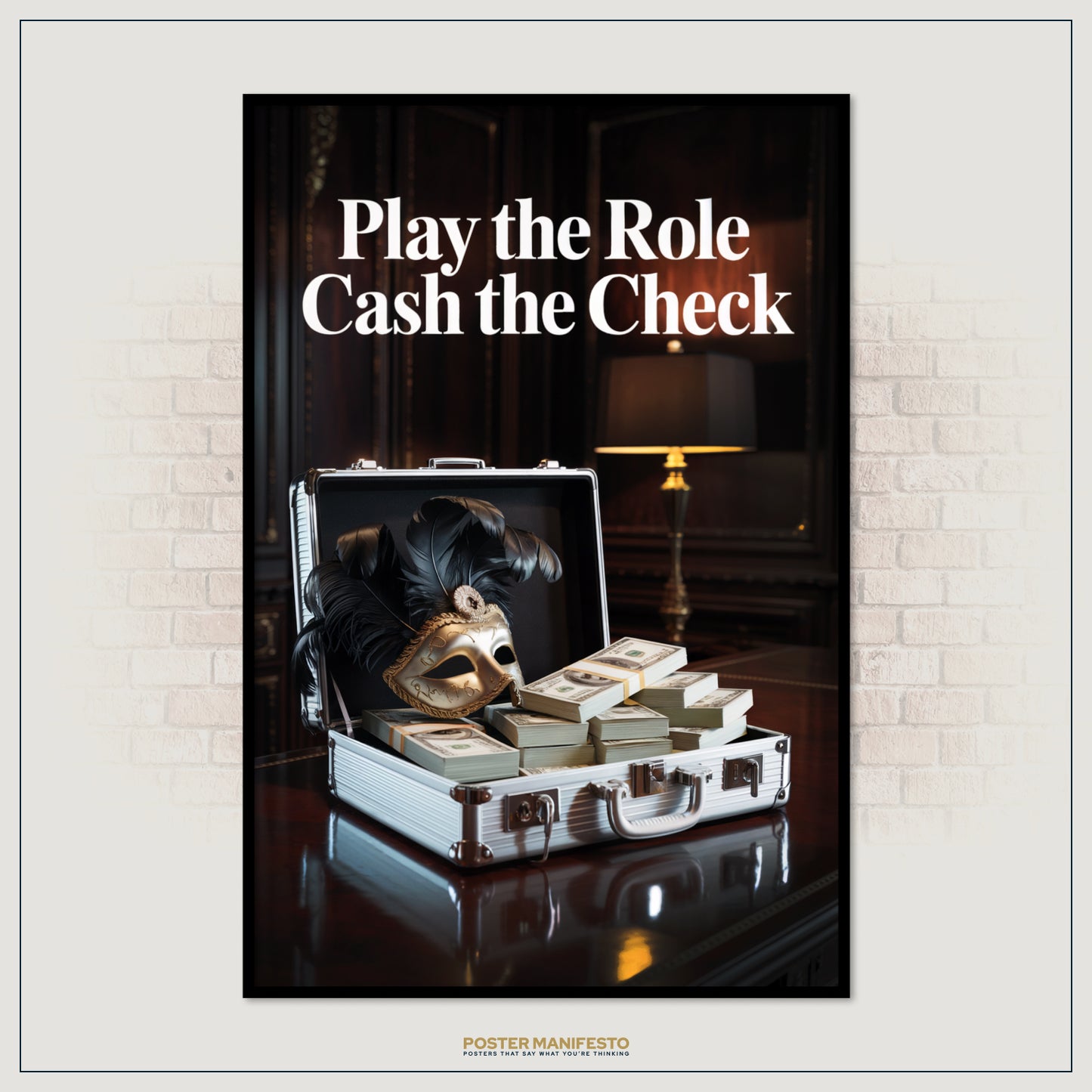 Poster with a suitcase full of money, a mask, and text 'Play the Role Cash the Check' on a brick wall background.
