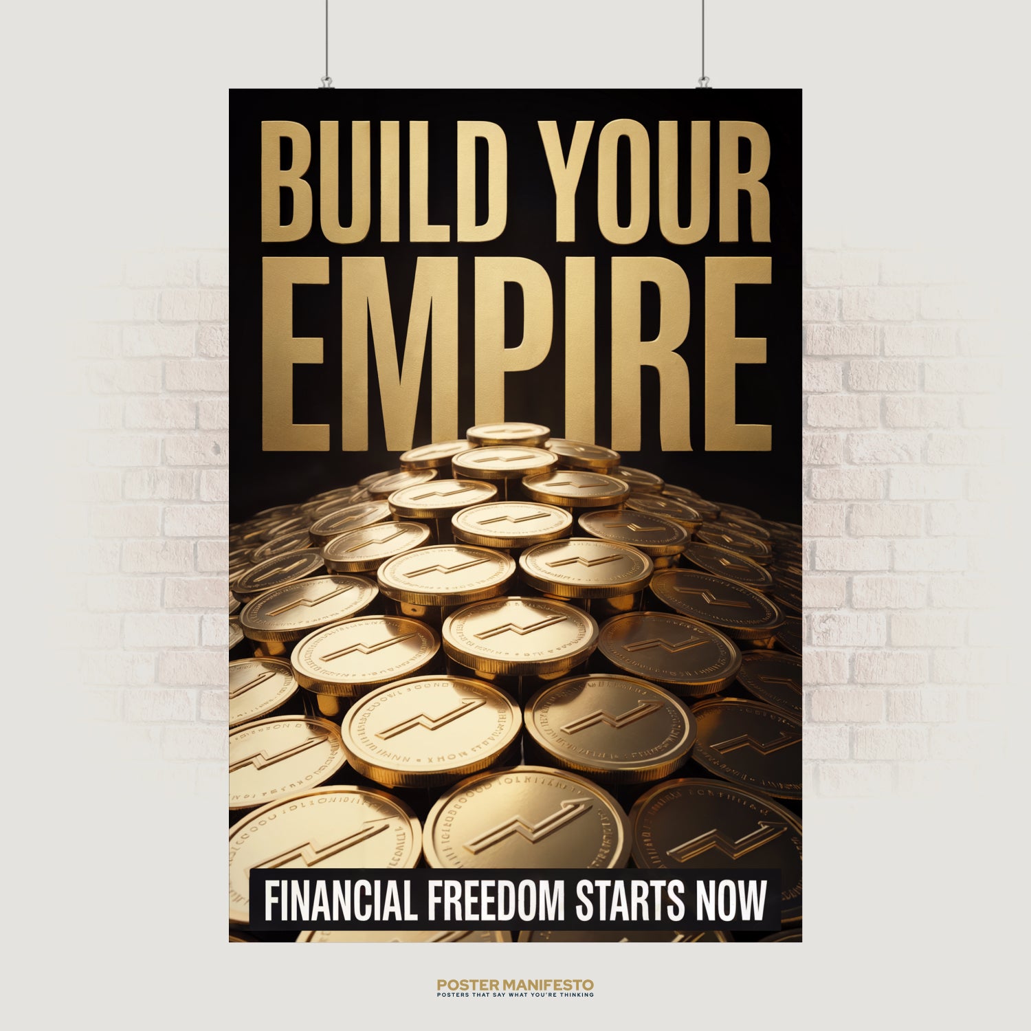 Motivational poster with the bold phrase “Build Your Empire” above stacked golden coins, symbolizing ambition, wealth, and financial freedom.
