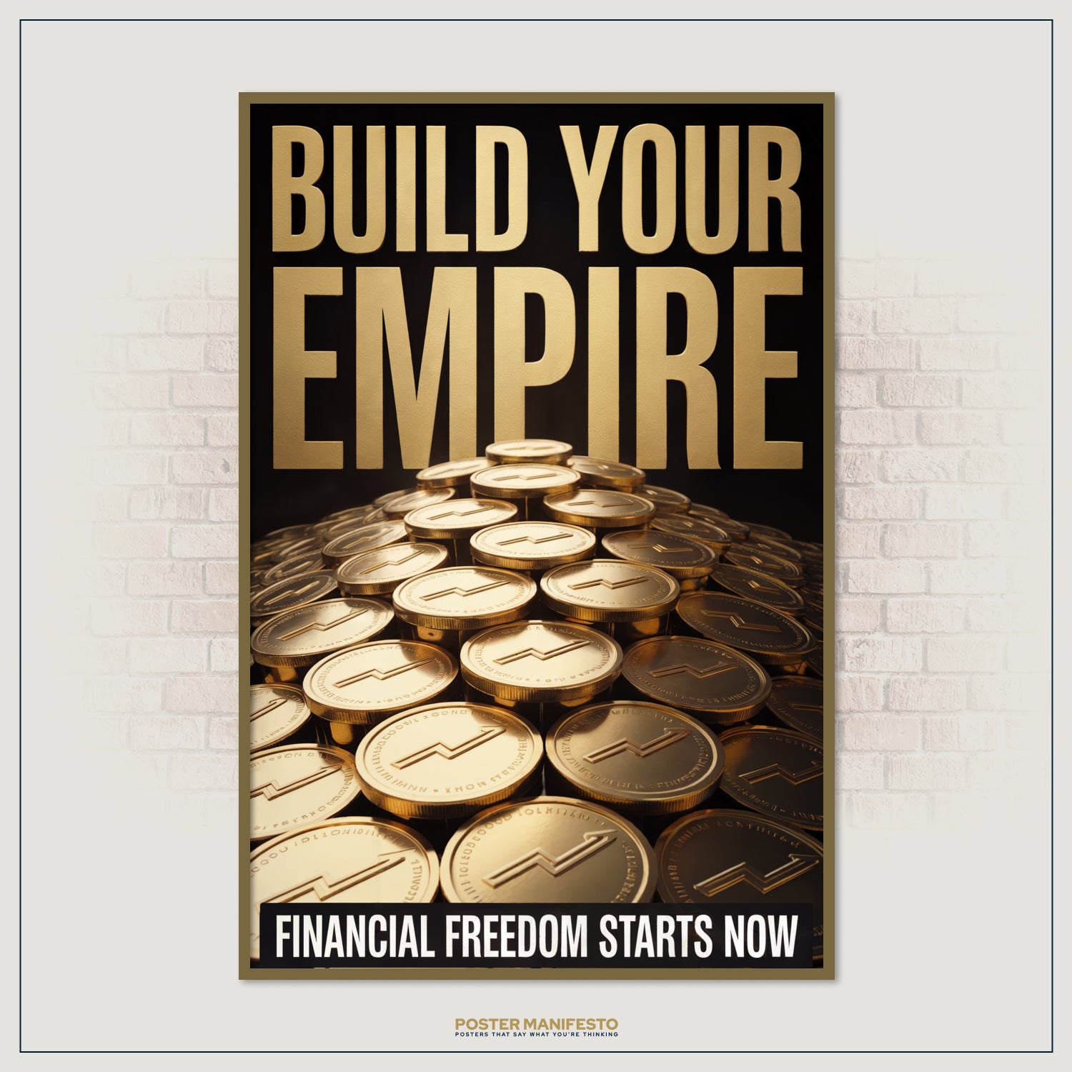 Inspirational wall art showing stacked golden coins with “Build Your Empire” text, ideal for office, workspace, or home décor focused on success.