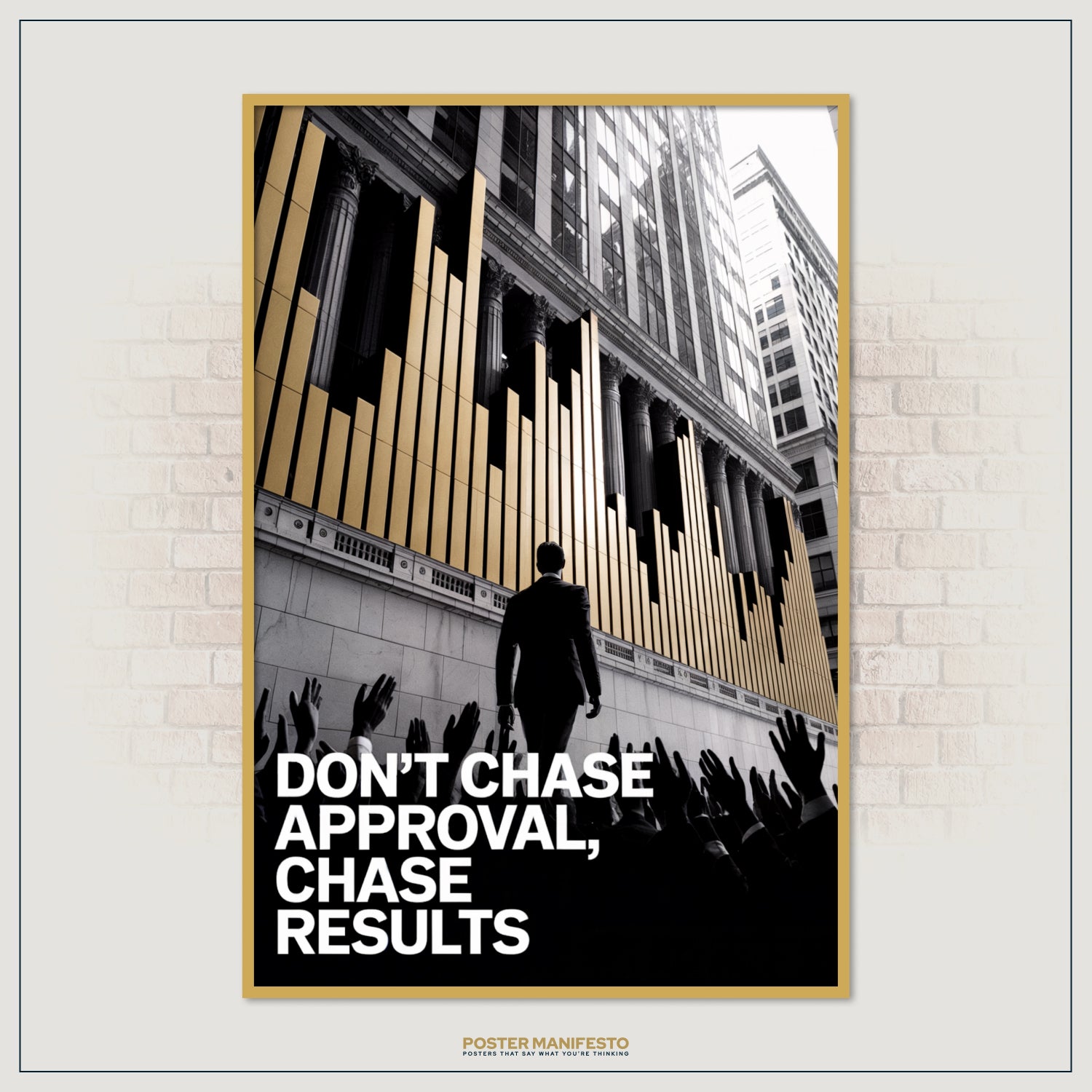 Business growth motivational poster emphasizing results over approval, with dramatic urban scene and hands reaching for attention.