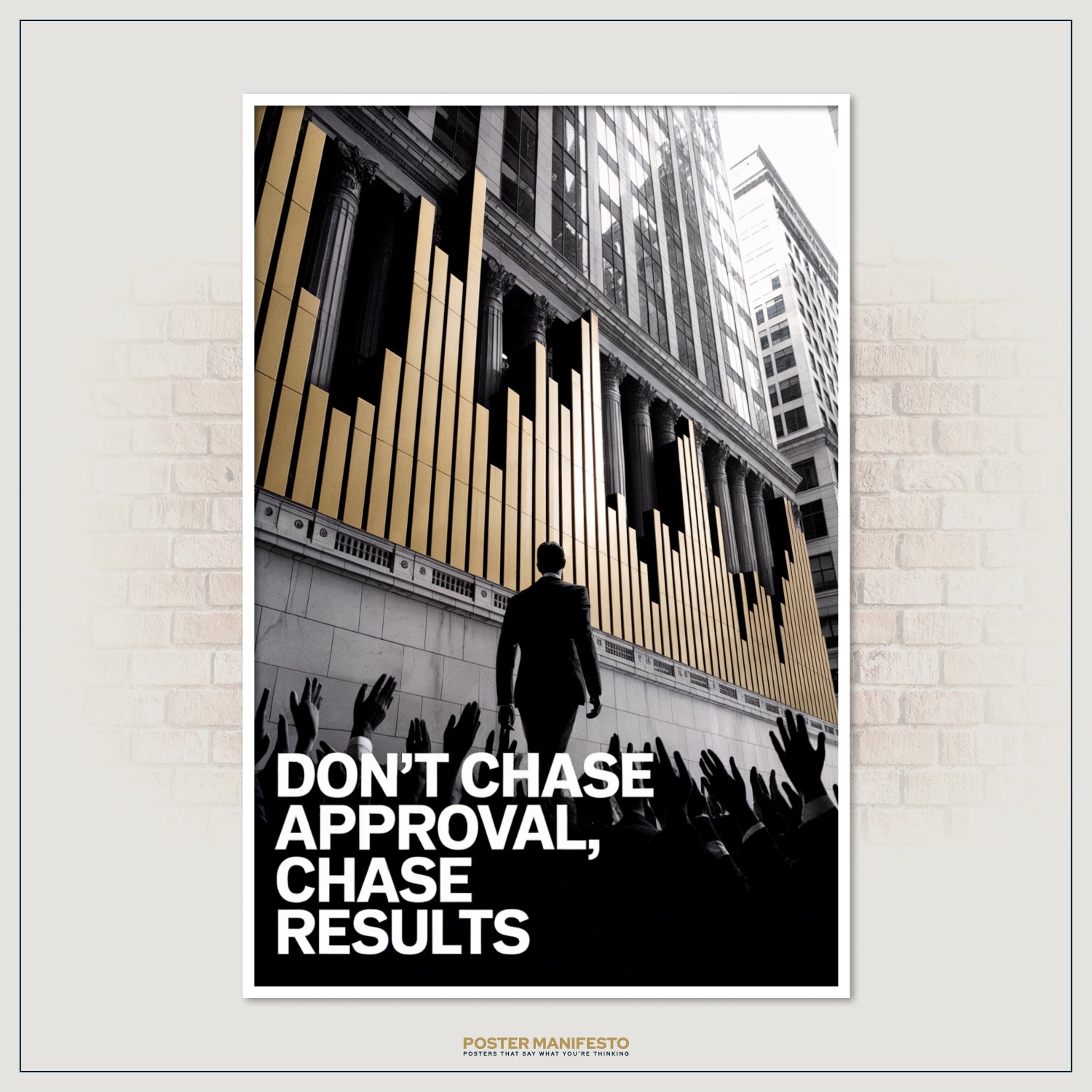 Entrepreneur success print featuring city architecture, golden progress bars, and powerful typography urging focus on results, not applause.