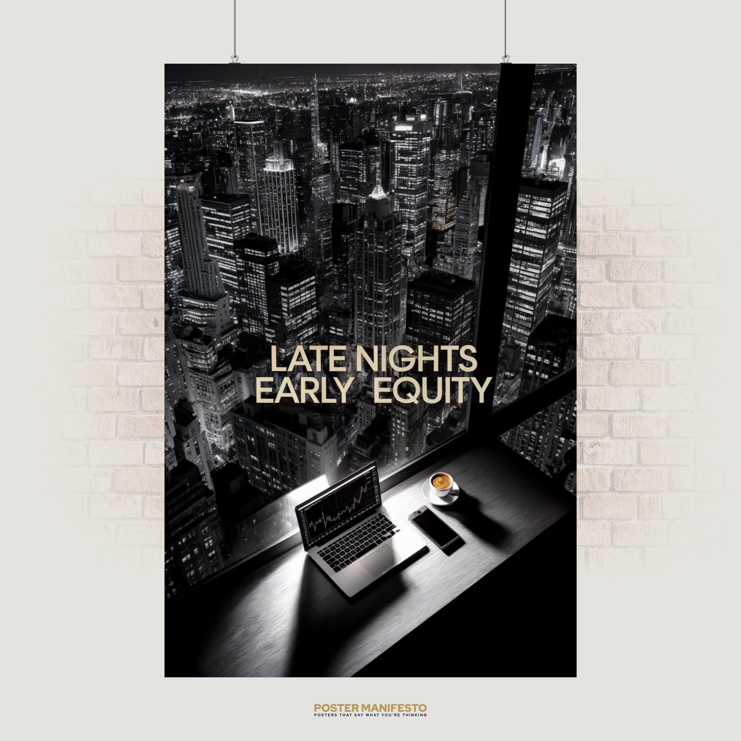 Motivational city skyline poster with text “Late Nights Early Equity.”