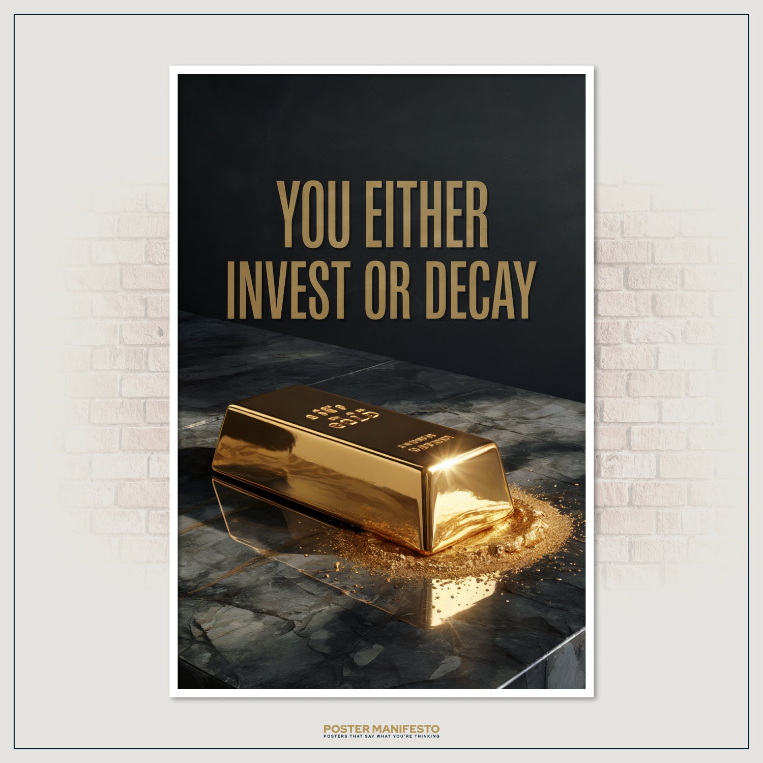 Inspirational gold-themed artwork with the words “You Either Invest Or Decay,” symbolizing wealth creation, financial growth, and the importance of action.