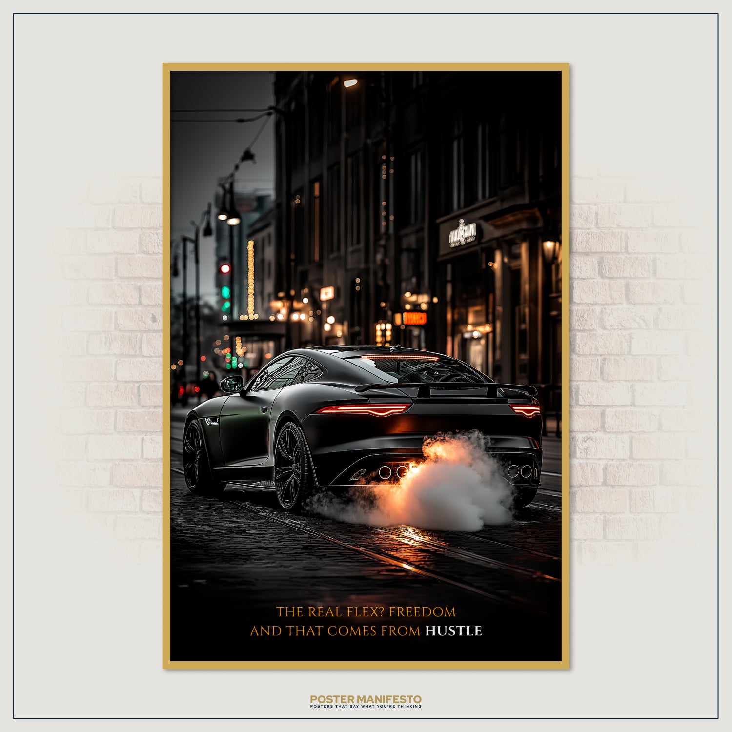 Entrepreneur wall décor print featuring bold automotive imagery and an inspirational message reminding that hustle creates freedom, not material possessions.