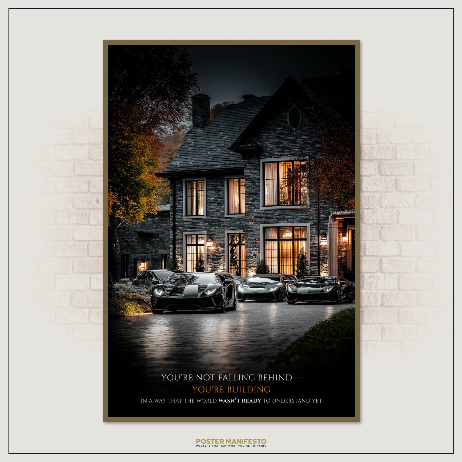 Entrepreneurial motivational poster with mansion and cars, featuring text about building success in ways the world isn’t ready to see yet.