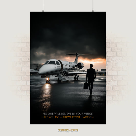 Motivational poster featuring a private jet and businessman walking with a briefcase, paired with the quote about proving vision with action for success.