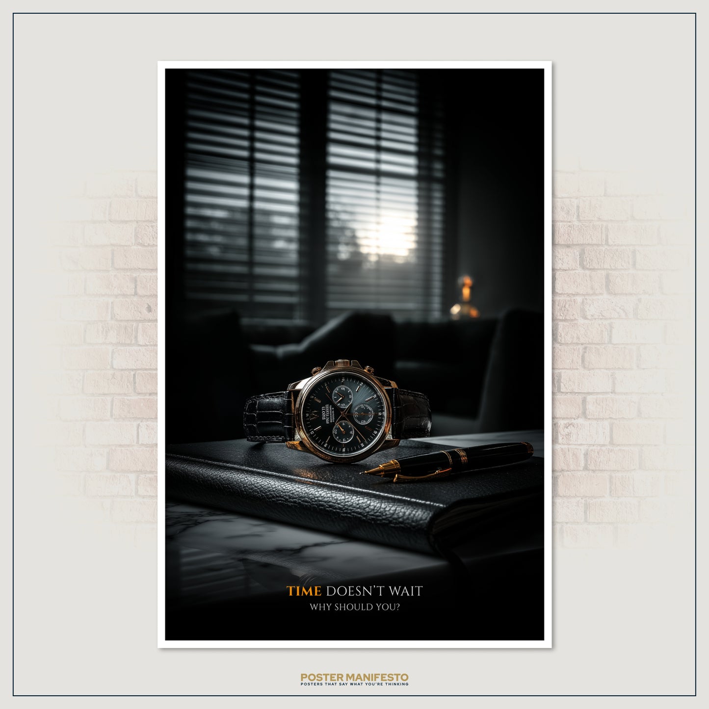 Entrepreneurial motivational poster featuring a high-end timepiece as a metaphor for discipline and urgency, paired with inspiring text to push achievers toward taking immediate action.