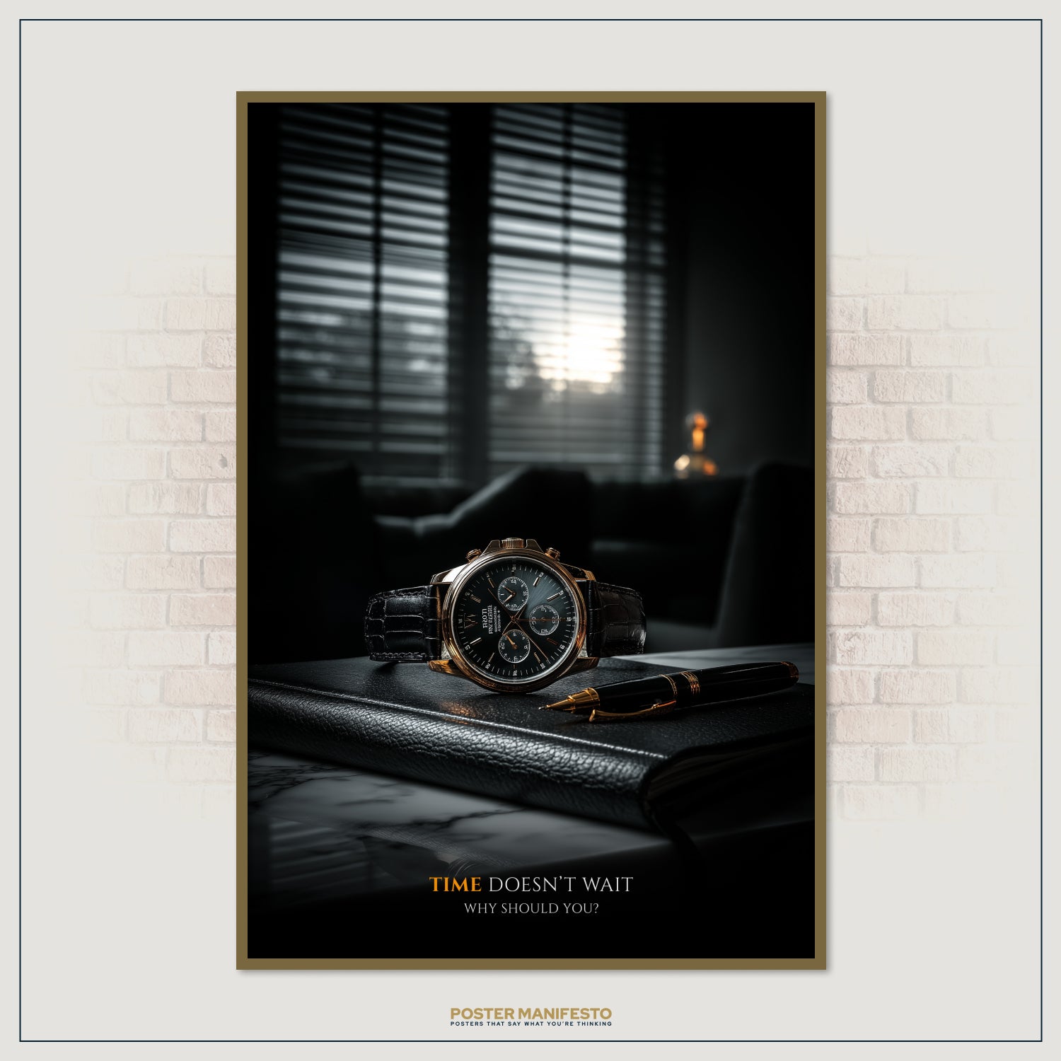 Stylish office artwork showing a luxury wristwatch and pen with dramatic lighting, combined with a motivational phrase reminding dreamers and leaders that success favors those who act without delay.