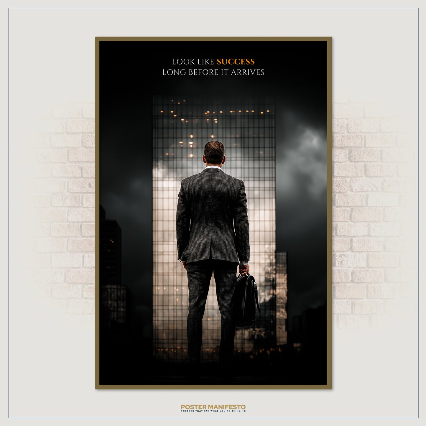 Professional business motivational wall art that emphasizes looking like success before it comes, ideal for leaders and visionaries.