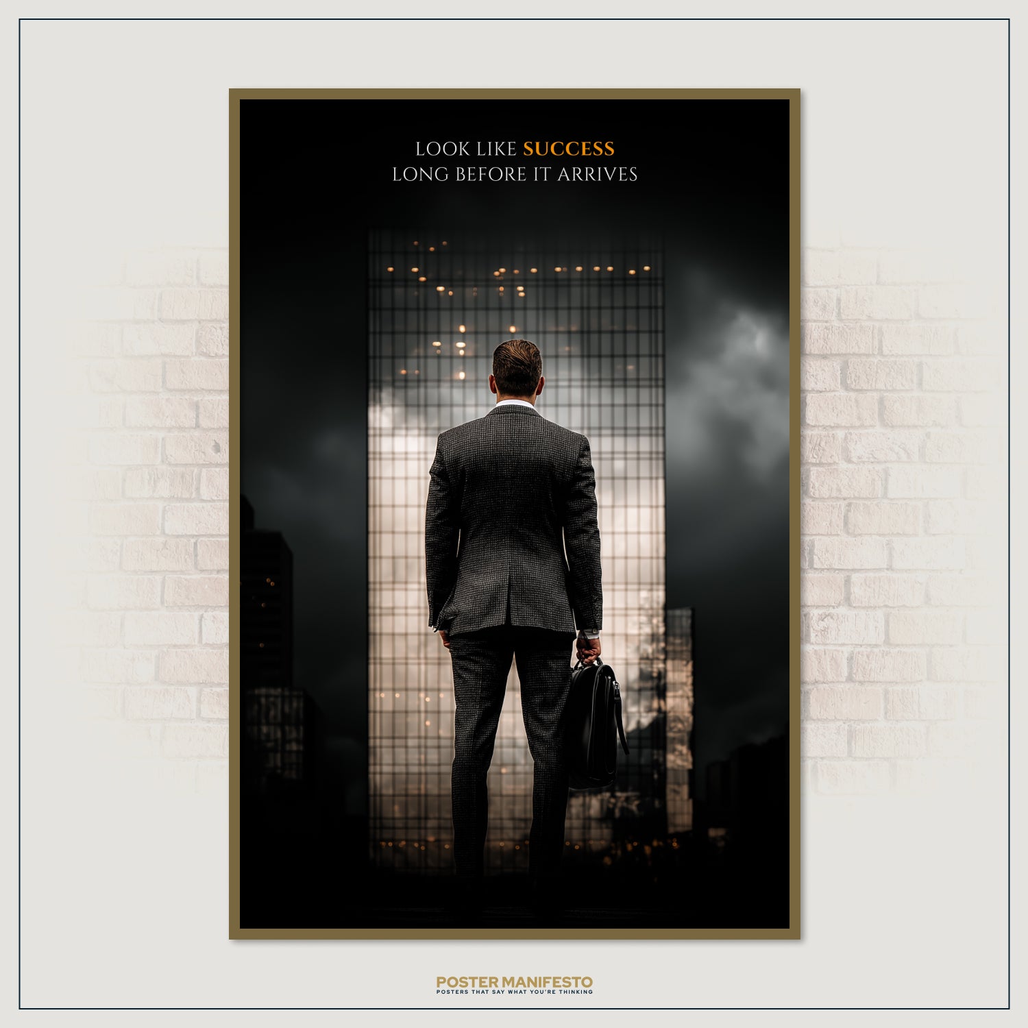 Professional business motivational wall art that emphasizes looking like success before it comes, ideal for leaders and visionaries.