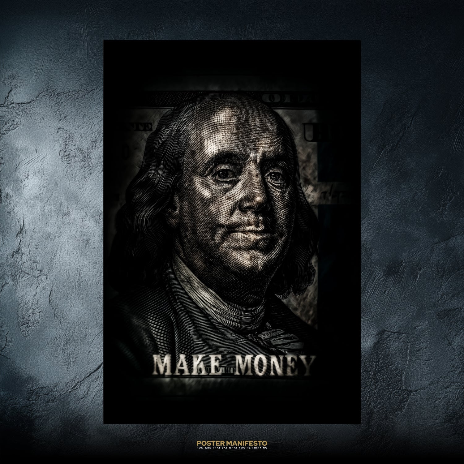 Artistic Benjamin Franklin portrait poster with engraved detail and bold “MAKE MONEY” motivational message in dark tones.