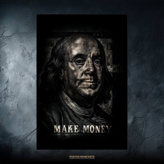 Artistic Benjamin Franklin portrait poster with engraved detail and bold “MAKE MONEY” motivational message in dark tones.