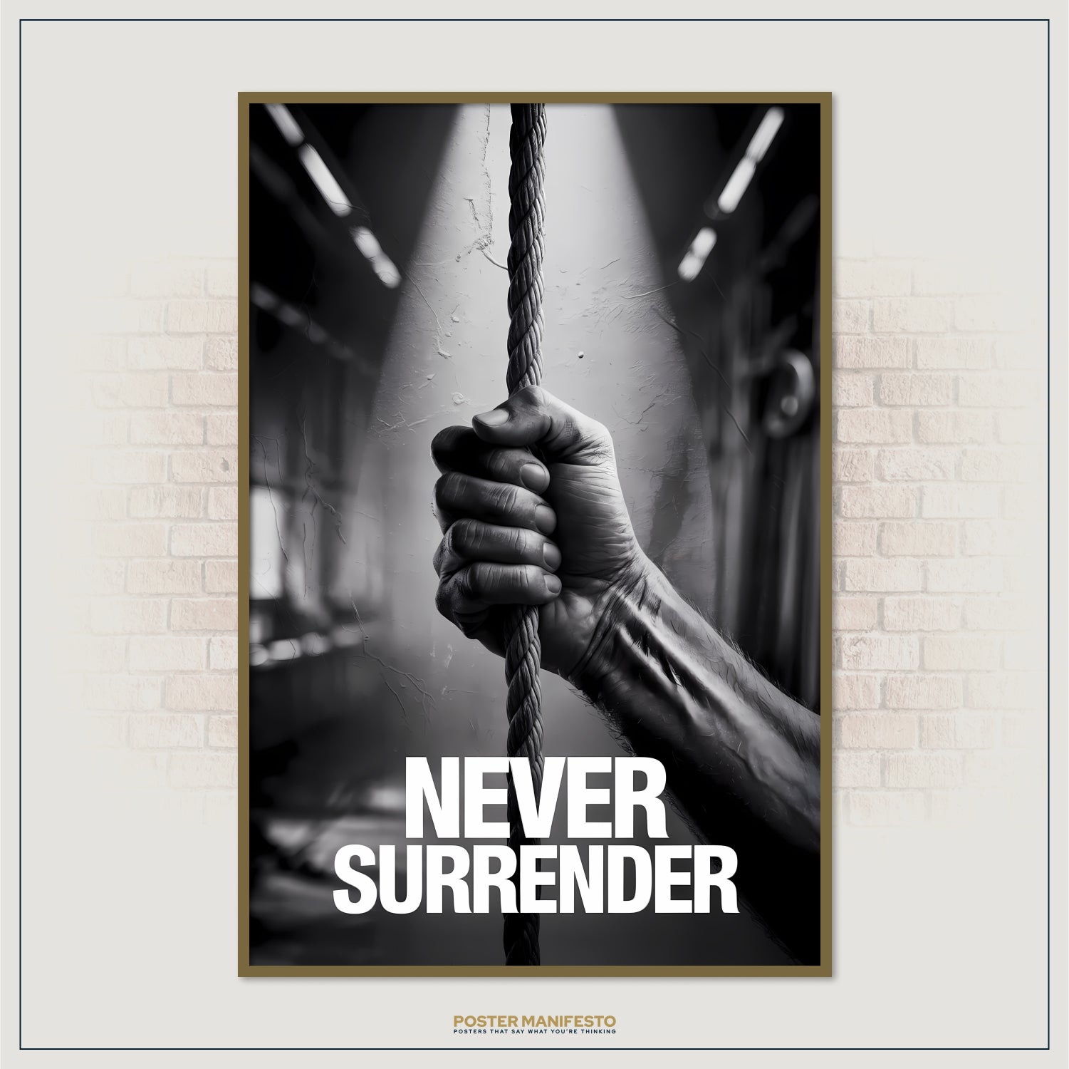 Poster with a hand holding onto a rope and 'Never Surrender' text on a brick wall background.