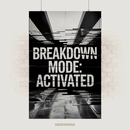 Bold glitch typography reading “Breakdown Mode: Activated” on black-and-white background
