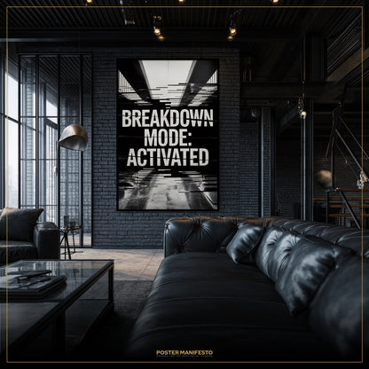 Modern interior with a black leather sofa and 'Breakdown Mode: Activated' poster on the wall.