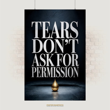 Large serif text reading “Tears Don’t Ask for Permission” above golden teardrop on dark background