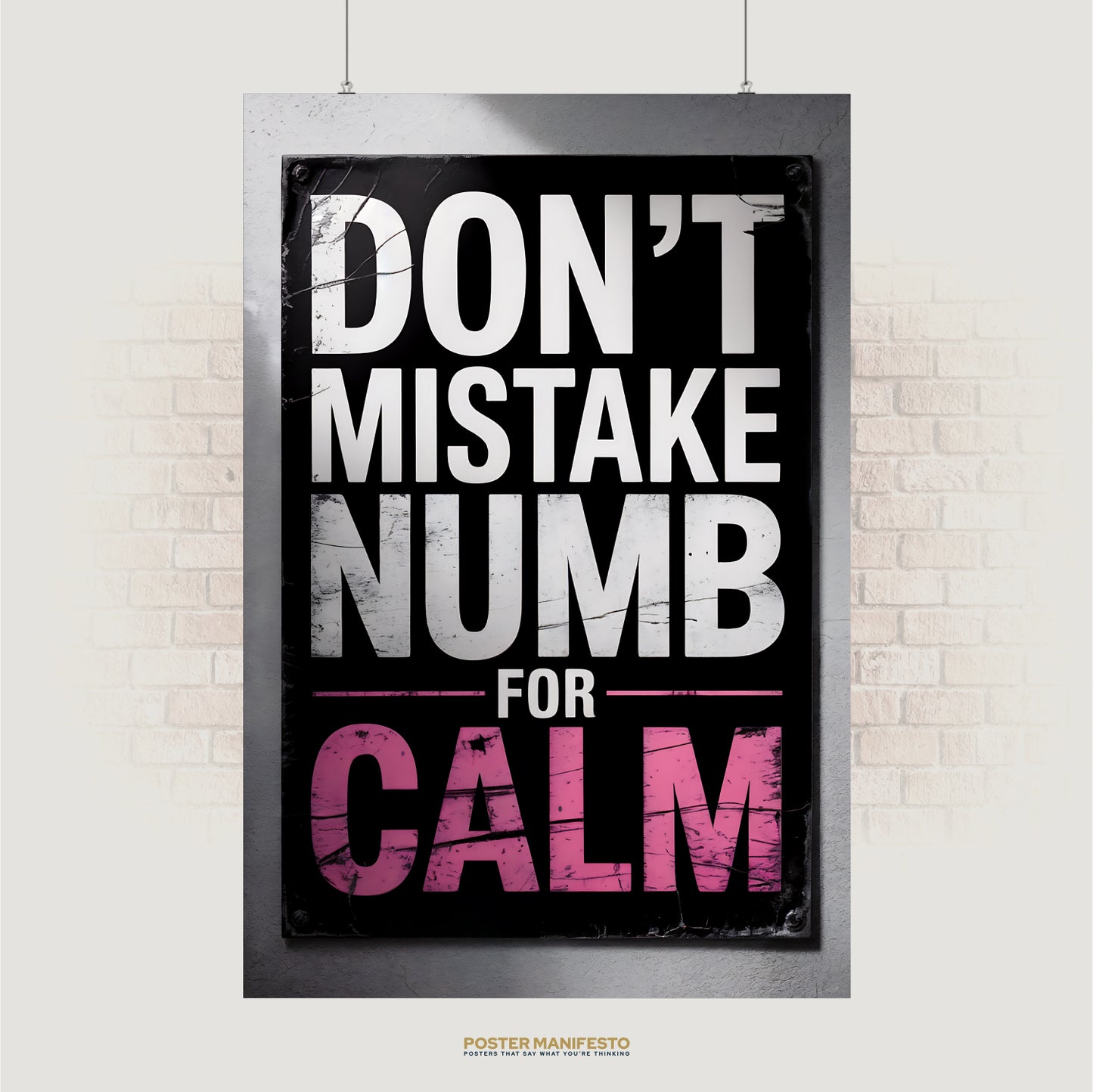 Bold block text reading “Don’t Mistake Numb for Calm” with distressed texture on black background